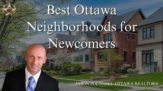 Best Ottawa Neighborhoods for Newcomers Guide | Jason Polonski- Ottawa Realtor