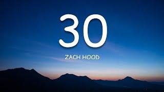 Zach Hood - 30 (Lyrics)