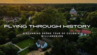 Flying Through History: A Stunning Drone tour of Colonial Williamsburg.