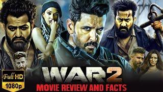 WAR 2 Full Movie | Hrithik Roshan | Jr NTR | Kiara A | Siddharth A | Salman K | Review and Facts