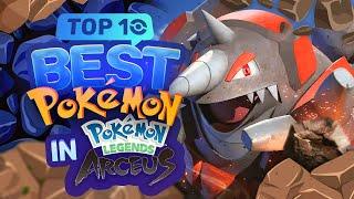 Top 10 BEST Pokémon In Legends Arceus