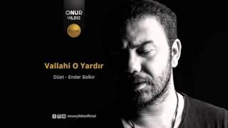 Onur Yıldız & Ender Balkır - Vallahi O Yardır (Official Audio)