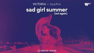 VICTORIA x liquidfive - sad girl summer (not again) alternative version (Lyric video)