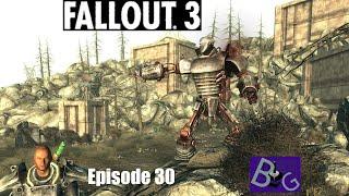 Fallout 3: GOTY Playthrough Episode 30