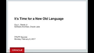 2017 ACM PPoPP Keynote: It's Time for a New Old Language