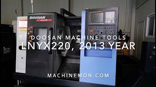 Doosan Machine tools, CNC lathe, lynx220, 2013 Year.