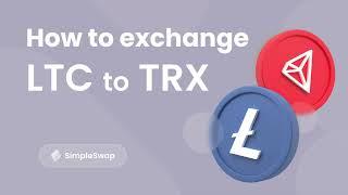 How to exchange Litecoin (LTC) to Tron (TRX) registration free?  Full Guide