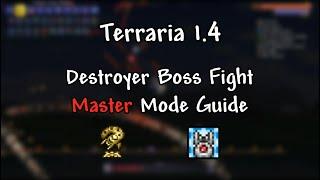 Destroyer Master Mode Guide | Terraria 1.4