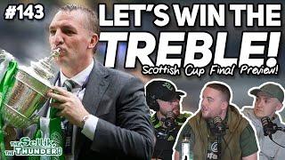 WILL CELTIC WIN ANOTHER TREBLE? | The Sellik, The Thunder | #143