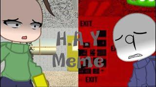 H.A.Y meme {AMV} / baldi’s basics part 1