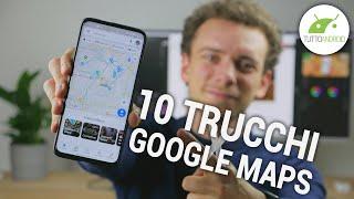 GOOGLE MAPS si rinnova + 10 TRUCCHI per USARLA MEGLIO!