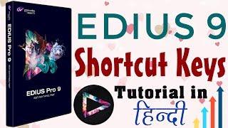 EDIUS 9, Shortcut Keys | Video Mixing Editing Tutorial