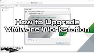 How to Upgrade the Old Version of VMware Workstation to 15 (15.5.0) Pro | SYSNETTECH Solutions