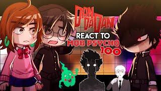 •Dandadan REACT TO Mob psycho 100•|| DANDADAN x Mob Psycho|| Anime Crossover|| Lyrical_Zx||