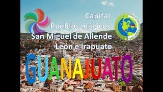 Recorriendo el estado de Guanajuato: su capital, sus 6 pueblos mágicos y algunas ciudades más.