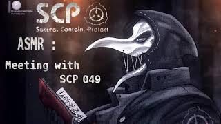 ASMR : Meeting with SCP-049 (SCP-049 X Listener)