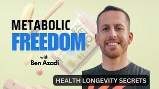 Metabolic Freedom with Ben Azadi