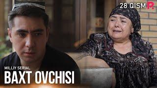 Baxt ovchisi 28-qism (milliy serial) | Бахт овчиси 28-кисм (миллий сериал)