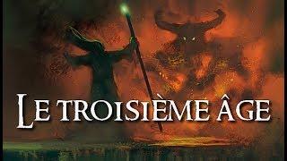 Le Troisième Âge | J.R.R TOLKIEN lore