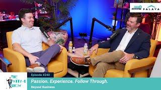 Passion, Experience, Follow Through | The Patty-G Show EP. 240