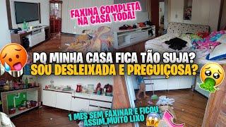 FAXINA COMPLETA NA CASA TODASOU DESLEIXADA E PREGUIÇOSA?1 MÊS SEM FAXINAR/10 HORAS DE MUITA LIMPEZA