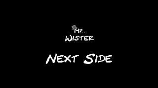 Next Side - Mr.Wister