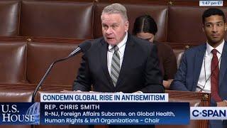 Rep. Chris Smith debates in favor of House resolution condemning the global rise of antisemitism