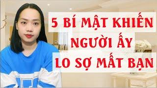 5 Bí mật khiến người ấy lo sợ mất bạn