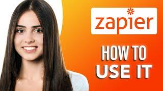 How To Use Zapier: Tutorials For Beginners Using Automation (SIMPLE & Easy Guide!)