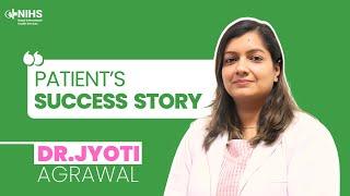 Dr. Jyoti Agrawal Shares Her Patient's Journey to Success | Nepal International Health Services