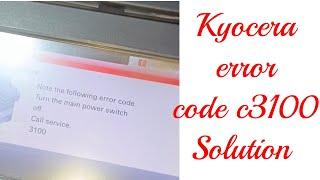 Error code c3100 solution Kyocera 3560dn,3540dn, fs1128,1135