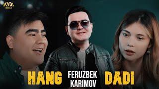 Feruzbek Karimov - Hang dadi | Ферузбек Каримов - Ҳанг дади (Премьера клипа, 2023)