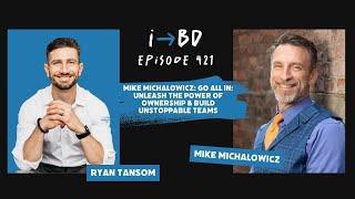 #421: Mike Michalowicz: Go All In: Unleash the Power of Ownership & Build Unstoppable Teams