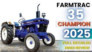 Farmtrac Champion 35 Tractor Review 2025 | Full Features, Price & Benefits