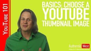 Basics: How to Choose a Youtube Thumbnail Image | Video Coach Brighton West