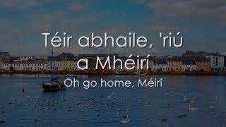 Téir abhaile 'riú - LYRICS + Translation - Celtic Woman