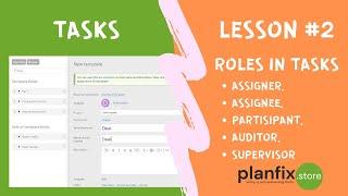 TASKS. Lesson #2 Roles in Planfix tasks