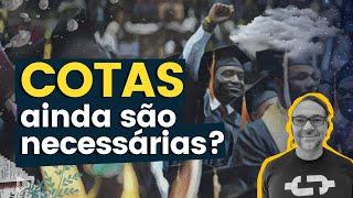 AS COTAS ainda são NECESSÁRIAS?