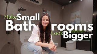 4 Hacks to Make a Small Bathroom Look Bigger | Utsav Kamboj