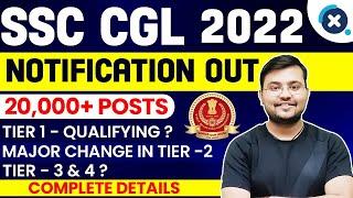  SSC CGL 2022 Notification Out | 20000+ vacancies | Pattern change | Reasoning & GS in Tier -2