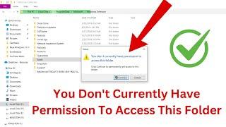 Fix "You Don't Currently Have Permission To Access This Folder" Windows 10 (Easy Way)