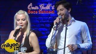 Ömür Gedik ile Gece Sahnesi - Bora Cengiz