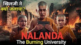 Nalanda: The Destruction Of India's Ancient Knowledge Hub | Why Bakhtiyar Khilji Destroyed Nalanda ?