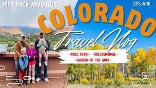 Colorado VLOG Leg #2/Colorado Springs/Pikes Peak/Garden Of The Gods/Breckenridge/Grand Lake/Tips