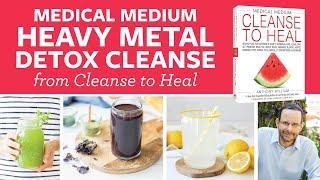 Medical Medium Heavy Metal Detox Cleanse