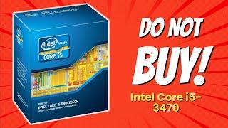 Intel Core i5-3470 | 6 Shocking Reasons NOT to Buy! 