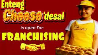 Enteng Cheesedesal Franchise by: ERIKA 09398017041