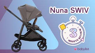 We review the Nuna SWIV in 3 minutes | 360 Swivel Wheel Stroller | Babylist