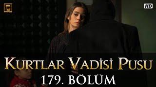 Kurtlar Vadisi Pusu 179. Bölüm FullHD (ATV)