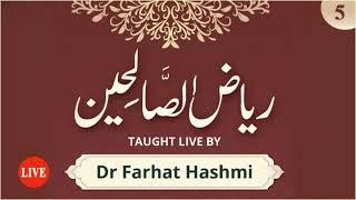 Riyad us Saliheen | Lesson 5 | Dr. Farhat Hashmi